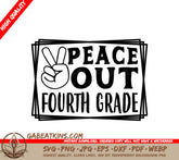 Peace Out Fourth Grade SVG -  Peace Sign Logo SVG